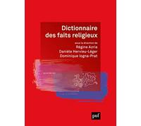 Dictionnaire des faits religieux Régine Azria (Edité par), Danièle Hervieu-Léger (Edité par)