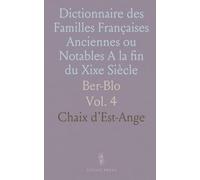 Dictionnaire des Familles Françaises Anciennes ou Notables A la fin du Xixe Siècle: Ber-Blo