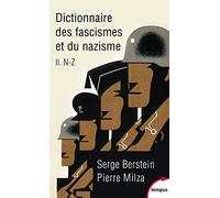 Dictionnaire des fascismes et du nazisme: N-Z (2)