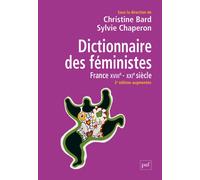 Dictionnaire Des Féministes - France Xviiie-Xxie Siècle
