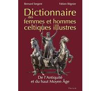 Dictionnaire Des Femmes Et Hommes Celtiques Illustres - De L'antiquité Et Du Haut Moyen Age