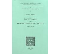 Dictionnaire Des Femmes Libraires En France (1470-1870)