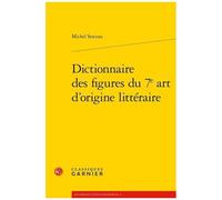 Dictionnaire Des Figures Du 7e Art D'origine Littéraire