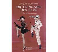 Dictionnaire Des Films - Tome 2, De 1951 À Nos Jours - Suivi De Ecrits Sur Le Cinéma (1959-2010)