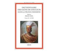 Dictionnaire Des Gens De Couleur Dans La France Moderne - Volume 3, Le Midi