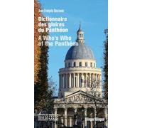 Dictionnaire des Gloires du Panthéon - A Who's who of the Panthéon