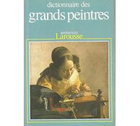 Dictionnaire des grands peintres. Tome 2