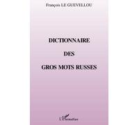 Dictionnaire des gros mots russes – L'Harmattan