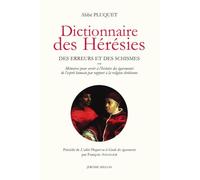 Dictionnaire Des Hérésies - Des Erreurs Et Des Schismes Ou Mémoires Pour Servir À L'histoire Des Égarements De L'esprit Humain Par Rapport À La Religion Chrétienne