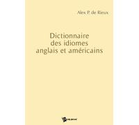 Dictionnaire des idiomes anglais et américains