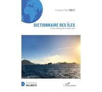 Dictionnaire des îles: France (métropole et Outre-mer) – L'Harmattan