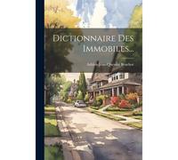 Dictionnaire Des Immobiles...