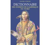 Dictionnaire des Indiens de l'Amérique du Nord
