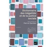 Dictionnaire des inégalités et de la justice sociale Patrick Savidan (Edité par), Savidan patrick (dir.) (Auteur)