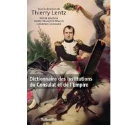 Dictionnaire des institutions du consulat et de l'empire