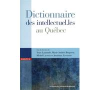 Dictionnaire des intellectuel.les au Québec - Collectif - Presses Universite De Montreal - broché - Dictionnaire et encyclopédie