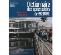 Dictionnaire des lycees publics de bretagne Pur (Auteur)