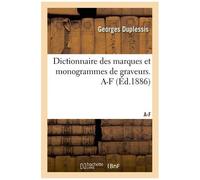 Dictionnaire Des Marques Et Monogrammes De Graveurs