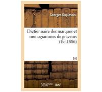 Dictionnaire Des Marques Et Monogrammes De Graveurs