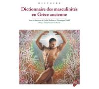 Dictionnaire des masculinités en Grèce ancienne - Lydie Bodiou - Presses Universitaires Rennes - broché - Essai