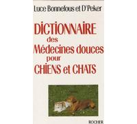 Dictionnaire des médecines douces pour chiens et chats