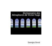 Dictionnaire des Métaphores de Victor Hugo