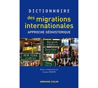 Dictionnaire des migrations internationales: Approche géohistorique