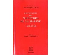 Dictionnaire Des Ministres De La Marine 1689-1958