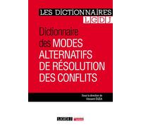 Dictionnaire des modes alternatifs de résolution des conflits - Vincent Egea - Lgdj - broché - Essai