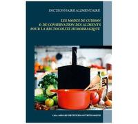 Dictionnaire Des Modes De Cuisson Et De Conservation Des Aliments Pour Le Traitement Diététique De La Rectocolite Hémorragique