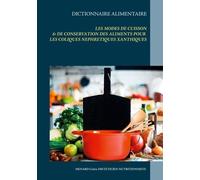 Dictionnaire Des Modes De Cuisson Et De Conservation Des Aliments Pour Les Coliques Néphrétiques Xanthiques