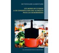 Dictionnaire des modes de cuisson et de conservation des aliments pour les hémorroïdes - Cédric Ménard - Books On Demand - broché - Guide