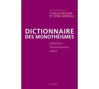 Dictionnaire des monothéismes Judaïsme, Christianisme, Islam - Collectif - Seuil - broché - Essai