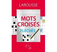 Le dictionnaire des mots croisés et fléchés
