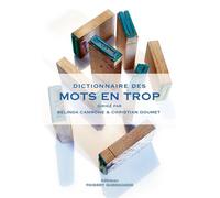 Dictionnaire des mots en trop - Belinda Cannone - Marchaisse Thierry - broché - Essai
