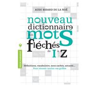 Dictionnaire des mots fléchés: Tome 2 I-Z