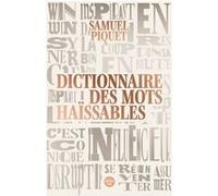 Dictionnaire des mots haïssables Samuel Piquet (Auteur)