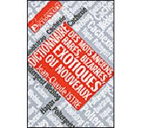 Dictionnaire des mots rares, bizarres et exotiques - Jean-Claude Istre - Dicoland Lmd - broché - Dictionnaire et encyclopédie