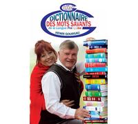 Dictionnaire des mots savants de la langue française - Henri Goursau - Henri Goursau - broché - Dictionnaire et encyclopédie