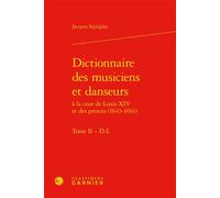 Dictionnaire des musiciens et danseurs D-l - Jacques Szpirglas - Classiques Garnier - relié - Dictionnaire et encyclopédie