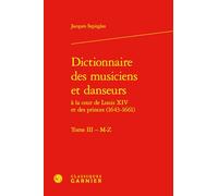 Dictionnaire des musiciens et danseurs: M-Z (Tome III)