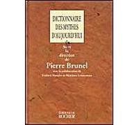 Dictionnaire des mythes d'aujourd'hui