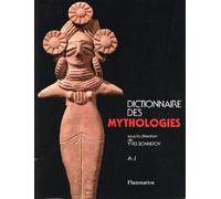 Dictionnaire des mythologies: Et des religions des sociétés traditionnelles et du monde antique