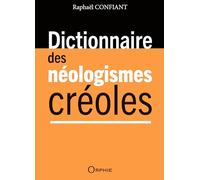 Dictionnaire des néologismes créoles