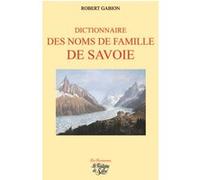 Dictionnaire des noms de famille de Savoie Robert Gabion (Auteur)