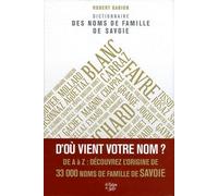 Dictionnaire Des Noms De Famille De Savoie - Savoie, Haute-Savoie, Canton De Genève (Partie)