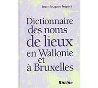 Dictionnaire des noms de lieux en Wallonie et à Bruxelles