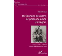 Albert Yangari – Dictionnaire des noms de personnes chez les Ungom – L'Harmattan