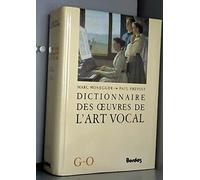 Dictionnaire des Oeuvres de l'Art Vocal, Tome 2 - G/O