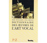 Dictionnaire des Oeuvres de l'Art Vocal, Tome 3 - P/Z